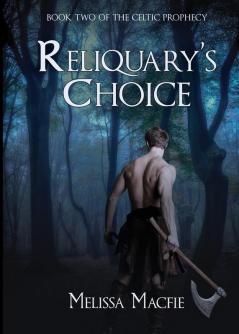 Reliquary's Choice: 2 (Celtic Prophecy)