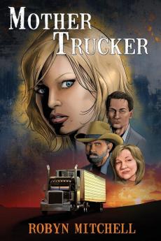 Mother Trucker: 1 (Mother Trucker Book)