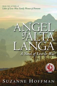 Angel of Alta Langa: A Novel of Love & War