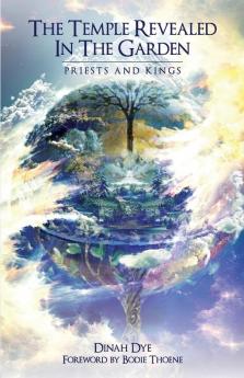 The Temple Revealed in the Garden: Priests and Kings: Volume 2