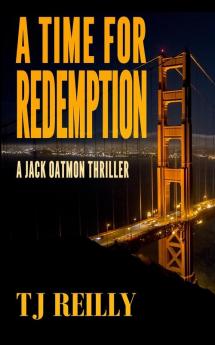 A Time for Redemption: A Jack Oatmon Thriller: 2