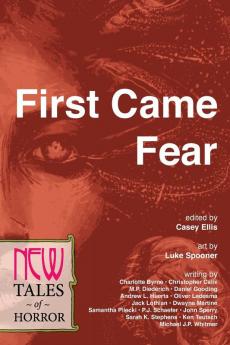 First Came Fear: New Tales of Horror: 4