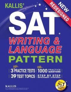 KALLIS' SAT Writing and Language Pattern (Workbook Study Guide for the New SAT)