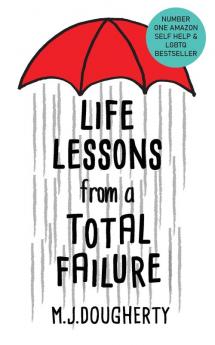 Life Lessons from a Total Failure