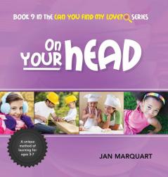 On Your Head: Book 9 in the Can You Find My Love? Series