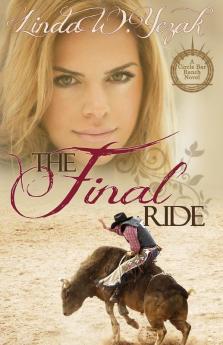 The Final Ride: A Circle Bar Ranch novel: 2