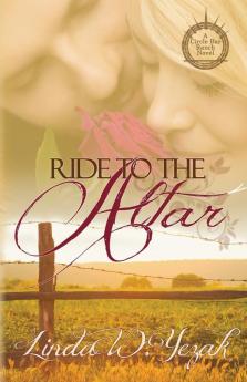 Ride to the Altar: a Circle Bar Ranch novel: 3