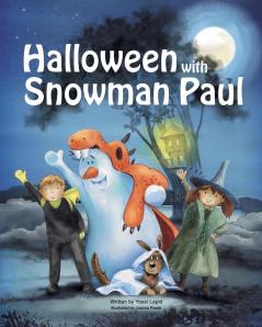 Halloween with Snowman Paul: 6 (Snowman Paul Book)