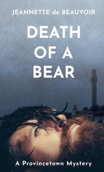 Death of a Bear: A Provincetown Mystery: 1 (P'Town Theme Week)