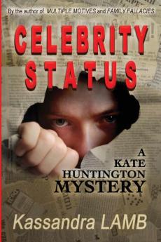 Celebrity Status: A Kate Huntington Mystery: 4 (Kate Huntington Mysteries)