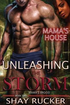 Unleashing The Storm: 2 (Mama's Brood)