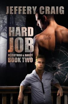 Hard Job: Reightman & Bailey Book Two: 2