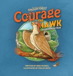 Courage the Hawk: Overcoming Fear