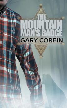 The Mountain Man's Badge: 3 (Mountain Man Mysteries)