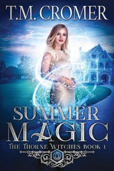 Summer Magic: 1 (Thorne Witches)