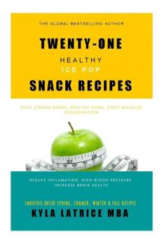 Twenty-One Healthy Ice Pop Snack Recipes