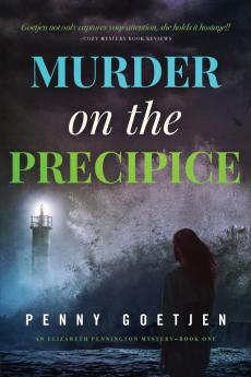 Murder on the Precipice: 1 (Elizabeth Pennington Mystery--Book 1)