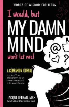 I would but MY DAMN MIND won't let me