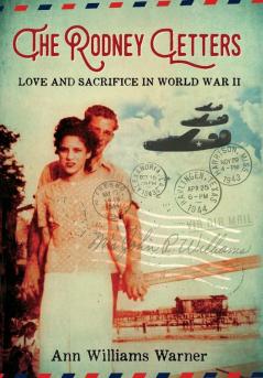 The Rodney Letters: Love and Sacrifice in World War II