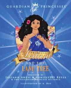 Princess Leilani and the Lanu Tree: 5 (Guardian Princesses)