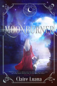 Moonburner: 1 (Moonburner Cycle)