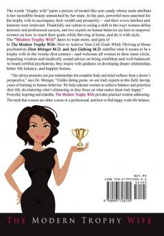 The Modern Trophy Wife: How To Achieve Your Life Goals While Thriving at Home