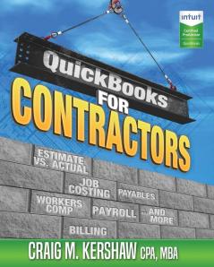 QuickBooks for Contractors (QuickBooks How to Guides for Professionals)