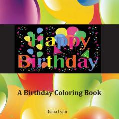 Happy Birthday: A Birthday Coloring Book