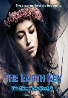 The Earth Key: The Elementals Book 2