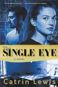 The Single Eye: A Novel (The Architects Book 1)