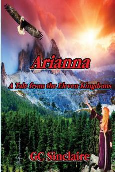 Arianna: A Tale from the Eleven Kingdoms: 1 (Tales from the Eleven Kingdoms)