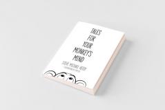 Tales For Your Monkey's Mind