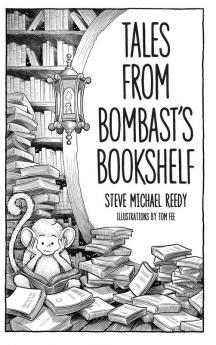 TALES FROM BOMBAST'S BOOKSHELF