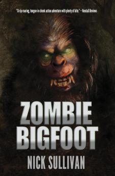 Zombie Bigfoot: 1 (Creature Quest)