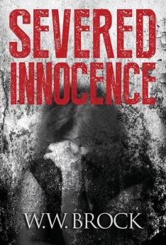 Severed Innocence: 6 (Michael Tucker Adventures)