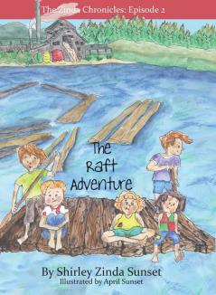 The Raft Adventure: The Zinda Chronicles: Episode 2