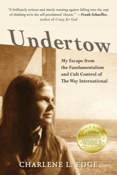 Undertow: My Escape from the Fundamentalism and Cult Control of The Way International (Pearson English Kids Readers)