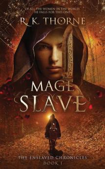 Mage Slave: 1 (Enslaved Chronicles)