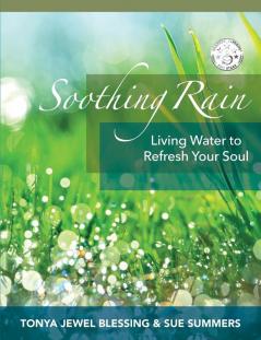 Soothing Rain: Living Water to Refresh Your Soul