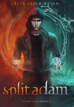 Split Adam: Scion Saga Book 2