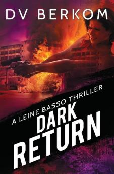 Dark Return: A Leine Basso Thriller: 7