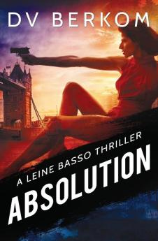 Absolution: A Leine Basso Thriller: 8