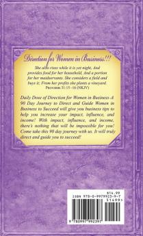 Daily Dose of Direction for Women in Business: A 90 Day Journey to Direct and Guide Women in Business to Succeed