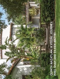 Quinta Mazatlan: A Visual Journey: 2 (Architecture of the Lower Rio Grande Valley)