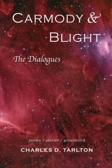 Carmody & Blight: The Dialogues: New and Selected Poetry and Prose