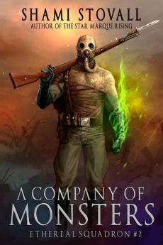 A Company of Monsters: 2 (Sorcerers of Verdun)