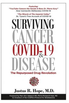 Surviving Cancer COVID-19 and Disease: The Repurposed Drug Revolution