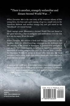 When Eternities Met: A True Story of Terror Mutiny Loss and Love in a Disremembered Second World War