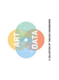 Art + Data: A Collection of Tableau Dashboards (hard cover)