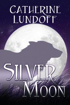 Silver Moon: A Wolves of Wolf's Point Novel: 1